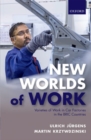 Image for New worlds of work  : varieties of work in car factories in the BRIC countries