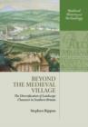 Image for Beyond the medieval village  : the diversification of landscape character in southern Britain