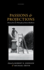 Image for Passions and projections  : themes from the philosophy of Simon Blackburn