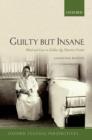 Image for Guilty but insane  : mind and law in golden age detective fiction