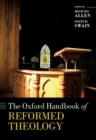 Image for The Oxford handbook of reformed theology