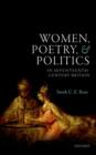 Image for Women, Poetry, and Politics in Seventeenth-Century Britain