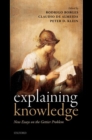Image for Explaining knowledge  : new essays on the Gettier problem