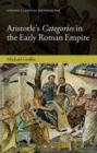 Image for Aristotle&#39;s Categories in the early Roman Empire
