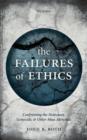Image for The failures of ethics  : confronting the Holocaust, genocide, and other mass atrocities