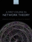 Image for A first course in network theory