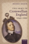 Image for The Army in Cromwellian England, 1649-1660
