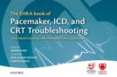 Image for The EHRA book of pacemaker, ICD, and CRT troubleshooting  : case-based learning with multiple choice questions