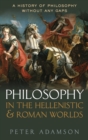Image for Philosophy in the Hellenistic and Roman worlds