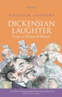 Image for Dickensian laughter  : essays on Dickens and humour