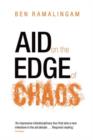 Image for Aid on the edge of chaos  : rethinking international cooperation in a complex world