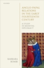 Image for Anglo-papal relations in the early fourteenth century  : a study in medieval diplomacy