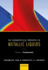 Image for The thermophysical properties of metallic liquidsVolume 1,: Fundamentals