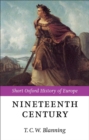 Image for The nineteenth century  : Europe, 1789-1914