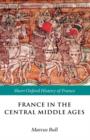 Image for France in the central Middle Ages  : 900-1200
