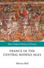 Image for France in the central Middle Ages, 900-1200