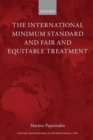 Image for The International Minimum Standard and Fair and Equitable Treatment