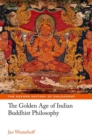 Image for The golden age of Indian Buddhist philosophy