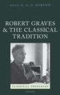 Image for Robert Graves and the Classical Tradition