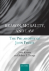 Image for Reason, morality, and law  : the philosophy of John Finnis