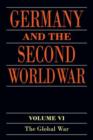 Image for Germany and the Second World WarVolume 6,: The global war