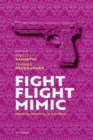 Image for Fight, flight, mimic  : identity mimicry in conflict
