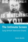 Image for The intimate screen  : early British television drama