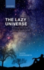 Image for The lazy universe  : an introduction to the principle of least action