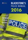 Image for Blackstone&#39;s police manual 2016Volume 4,: General police duties