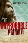Image for The improbable primate  : how water shaped human evolution