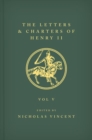 Image for The Letters and Charters of Henry II, King of England 1154-1189 The Letters and Charters of Henry II, King of England 1154-1189