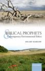 Image for Biblical prophets and contemporary environmental ethics
