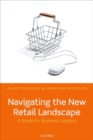 Image for Navigating the new retail landscape  : a guide for business leaders