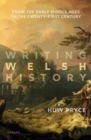 Image for Writing Welsh history  : from the early Middle Ages to the twenty-first century