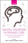 Image for Mental disorders in primary care  : a guide to their evaluation and management