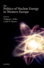 Image for The Politics of Nuclear Energy in Western Europe