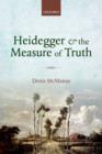 Image for Heidegger and the measure of truth