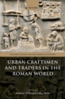 Image for Urban craftsmen and traders in the Roman world
