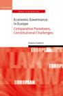 Image for Economic governance in Europe  : comparative paradoxes and constitutional challenges