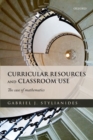 Image for Curricular resources and classroom use  : the case of mathematics