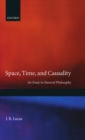 Image for Space, Time and Causality : An Essay in Natural Philosophy