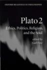 Image for Plato 2 : Ethics, Politics, Religion, and the Soul
