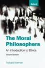 Image for The moral philosophers  : an introduction to ethics