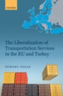 Image for The Liberalization of Transportation Services in the EU and Turkey