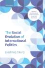 Image for The social evolution of international politics