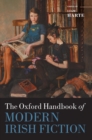 Image for The Oxford Handbook of Modern Irish Fiction