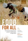 Image for Food for all  : international organizations and the transformation of agriculture