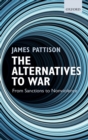 Image for The alternatives to war  : from sanctions to nonviolence