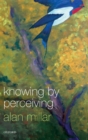 Image for Knowing by perceiving