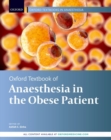 Image for Oxford Textbook of Anaesthesia for the Obese Patient